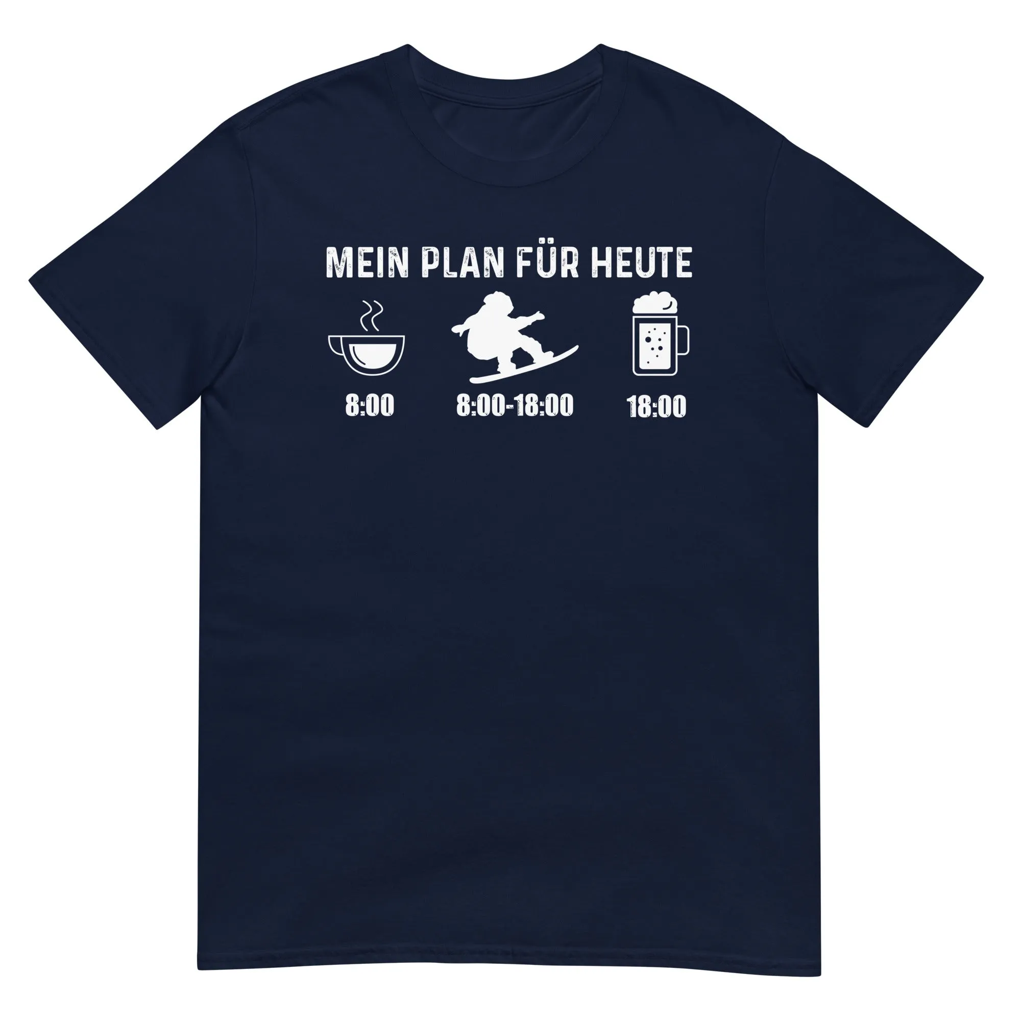 Mein Plan Für Heute - T-Shirt (Unisex)