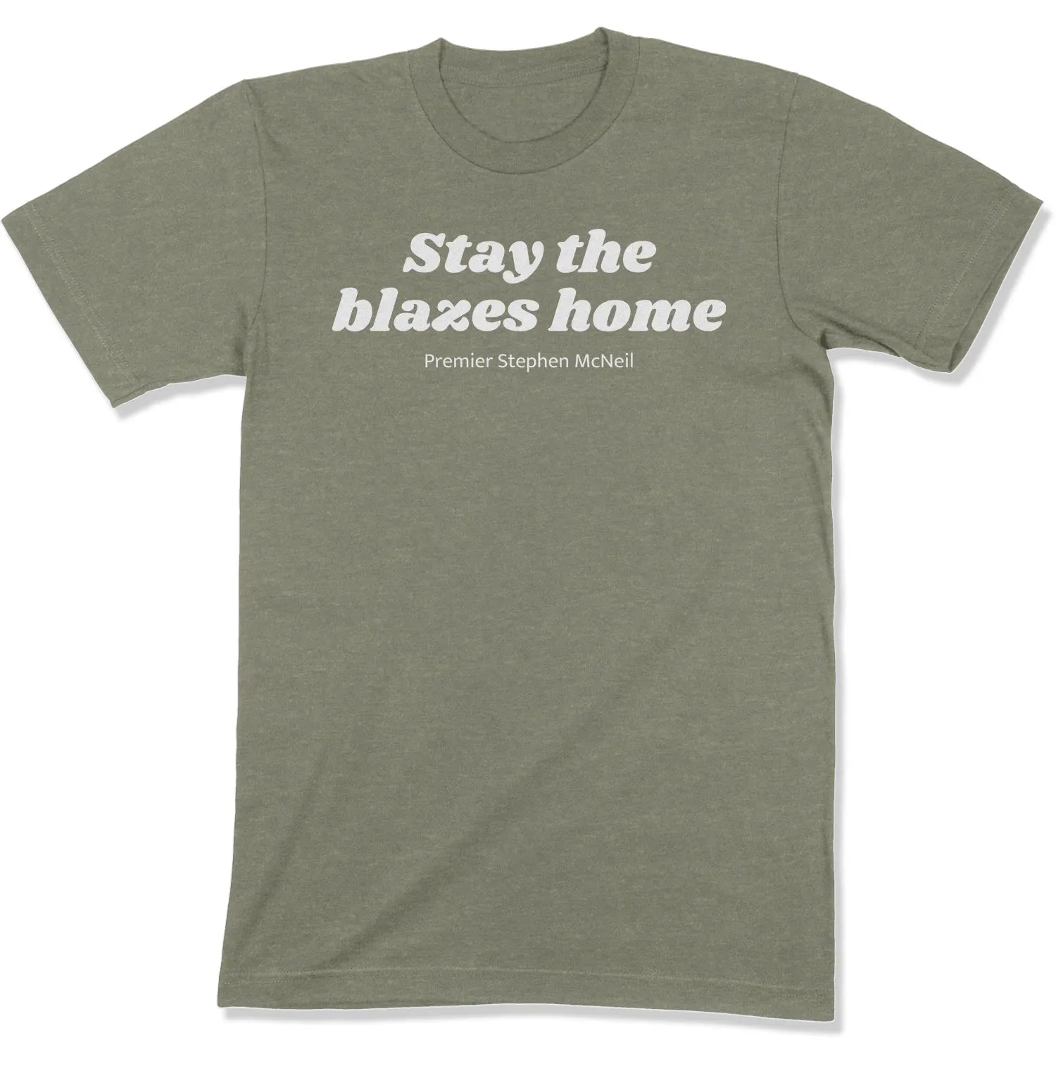 Stay the Blazes Home Unisex T-Shirt